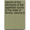 Reports Of The Decisions Of The Appellate Courts Of The State Of Illinois, Volume 9 door James Bolesworth Bradwell