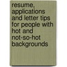 Resume, Applications And Letter Tips For People With Hot And Not-So-Hot Backgrounds door Ron Krannich