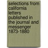 Selections From California Letters Published In The Journal And Messenger 1873-1880 door Clement Edwin Babb