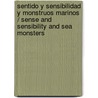 Sentido y sensibilidad y monstruos marinos / Sense and Sensibility and Sea Monsters door Jane Austen