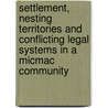 Settlement, Nesting Territories And Conflicting Legal Systems In A Micmac Community door Daniel P. Strouthes