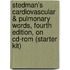 Stedman's Cardiovascular & Pulmonary Words, Fourth Edition, On Cd-rom (starter Kit)