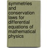 Symmetries And Conservation Laws For Differential Equations Of Mathematical Physics door Onbekend