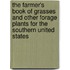 The Farmer's Book Of Grasses And Other Forage Plants For The Southern United States