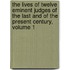 The Lives Of Twelve Eminent Judges Of The Last And Of The Present Century, Volume 1