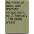 The Mirror Of Taste, And Dramatic Censor, Vol. I, No. 2, February 1810 (Dodo Press)