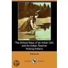 The School Days Of An Indian Girl, And An Indian Teacher Among Indians (Dodo Press) door Zitkala-Sa