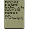 Theory And Practice Of Teaching, Or, The Motives And Methods Of Good School-Keeping by David Perkins Page