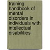 Training Handbook of Mental Disorders in Individuals with Intellectual Disabilities door Onbekend
