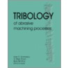 Tribology of Abrasive Machining Processes Tribology of Abrasive Machining Processes door W.B. Rowe