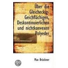Uber Die Gleicheckig-Geichflachigen, Deskontinuierlichen Und Nichtkonvexen Polyeder by Max Brückner