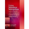 Using Intensive Interaction With A Person With A Social Or Communicative Impairment door Mark Barber