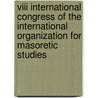 Viii International Congress Of The International Organization For Masoretic Studies door E.J. Revell