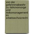 Von der Gefahrenabwehr zu Risikovorsorge und Risikomanagement im Arbeitsschutzrecht
