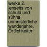 Werke 2. Jenseits von Schuld und Sühne. Unmeisterliche Wanderjahre. Örtlichkeiten door Jean Amery