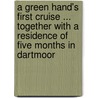 A Green Hand's First Cruise ... Together With A Residence Of Five Months In Dartmoor door A. Younker