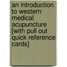 An Introduction to Western Medical Acupuncture [With Pull Out Quick Reference Cards] door Mike Cummings