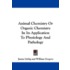 Animal Chemistry or Organic Chemistry in Its Application to Physiology and Pathology