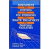 Assessment and Control of Voc Emissions from Waste Treatment and Disposal Facilities door Thomas T. Shen