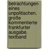 Betrachtungen eines Unpolitischen. Große kommentierte Frankfurter Ausgabe. Textband door Thomas Mann