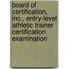 Board of Certification, Inc., Entry-Level Athletic Trainer Certification Examination door Rozzi.