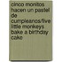 Cinco Monitos Hacen Un Pastel de Cumpleanos/Five Little Monkeys Bake a Birthday Cake