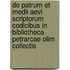 De Patrum Et Medii Aevi Scriptorum Codicibus In Bibliotheca Petrarcae Olim Collectis