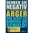 Denken Sie negativ, unterdrücken Sie Ihren Ärger und geben Sie anderen die Schuld!