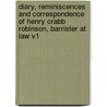 Diary, Reminiscences And Correspondence Of Henry Crabb Robinson, Barrister At Law V1 by Unknown