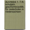 Durchblick 1. 7./8. Schuljahr. Geschichte/Politik. Für Realschulen in Niedersachsen by Unknown