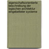 Eigenschaftsorientierte Beschreibung der logischen Architektur eingebetteter Systeme door David Trachtenherz