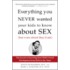 Everything You Never Wanted Your Kids to Know about Sex (But Were Afraid They'd Ask)