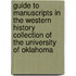 Guide To Manuscripts In The Western History Collection Of The University Of Oklahoma