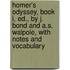 Homer's Odyssey, Book I, Ed., By J. Bond And A.S. Walpole, With Notes And Vocabulary