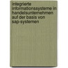 Integrierte Informationssysteme In Handelsunternehmen Auf Der Basis Von Sap-systemen door Wolfgang Uhr