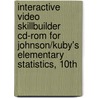 Interactive Video Skillbuilder Cd-rom For Johnson/kuby's Elementary Statistics, 10th door Robert R. Johnson
