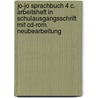 Jo-jo Sprachbuch 4 C. Arbeitsheft In Schulausgangsschrift Mit Cd-rom. Neubearbeitung door Onbekend