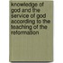 Knowledge of God and the Service of God According to the Teaching of the Reformation