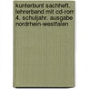 Kunterbunt Sachheft. Lehrerband Mit Cd-rom 4. Schuljahr. Ausgabe Nordrhein-westfalen door Onbekend