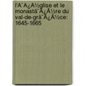L'Ã¯Â¿Â½Glise Et Le Monastã¯Â¿Â½Re Du Val-De-Grã¯Â¿Â½Ce: 1645-1665 door Onbekend