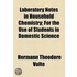 Laboratory Notes In Household Chemistry; For The Use Of Students In Domestic Science