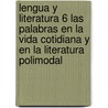 Lengua y Literatura 6 Las Palabras En La Vida Cotidiana y En La Literatura Polimodal door Valeria Sardi D'Arielli