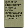 Light Of The Ages Recently Written By Ancient Immortals And The Deathblow To Poverty door Minerva Merrick