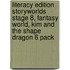 Literacy Edition Storyworlds Stage 8, Fantasy World, Kim And The Shape Dragon 6 Pack