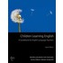 Macmillan Books For Teachers - Children Learning English Teaching Development Series