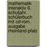 Mathematik Interaktiv 6. Schuljahr. Schülerbuch Mit Cd-rom. Ausgabe Rheinland-pfalz door Onbekend