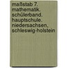 Maßstab 7. Mathematik. Schülerband. Hauptschule. Niedersachsen, Schleswig-Holstein door Onbekend