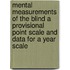 Mental Measurements Of The Blind A Provisional Point Scale And Data For A Year Scale