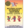 Mother Goose Nursery Rhymes I Card Game [With Rule Card Suitable for All Card Games] by Unknown