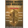 Music, Money and Success - The Insider's Guide to Making Money in the Music Business door Todd Brabec